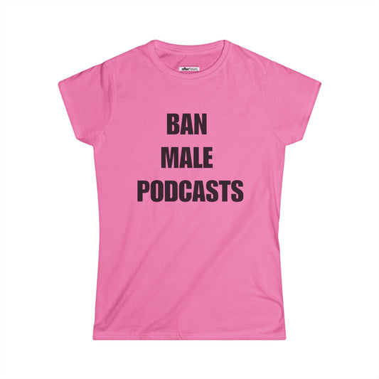 BAN MALE PODCASTS
