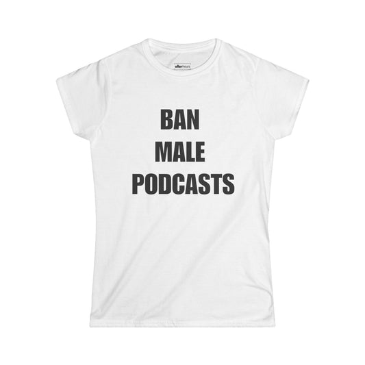 BAN MALE PODCASTS